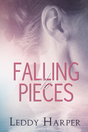 Falling to Pieces by Leddy Harper