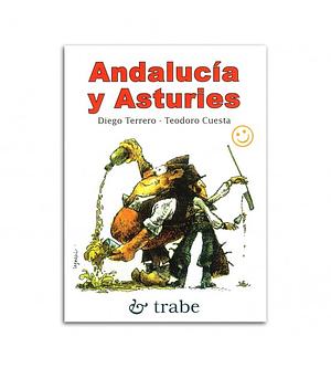 Andalucía y Asturias by Teodoro Cuesta, Diego Terrera