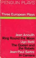 Three European Plays by Jean-Paul Sartre, Jean Anouilh, Ugo Betti