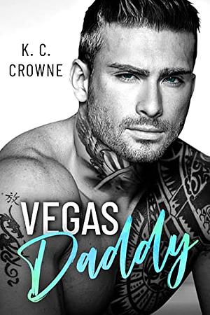 Vegas Daddy by K.C. Crowne, K.C. Crowne