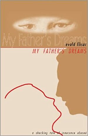 My Father's Dreams: A Tale of Innocence Abused by Evald Flisar