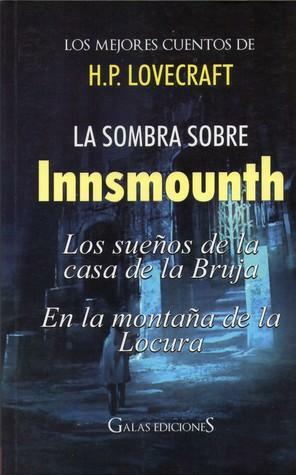 Los mejores cuentos de H. P. Locevraft - La Sombra sobre Innsmouth by H.P. Lovecraft