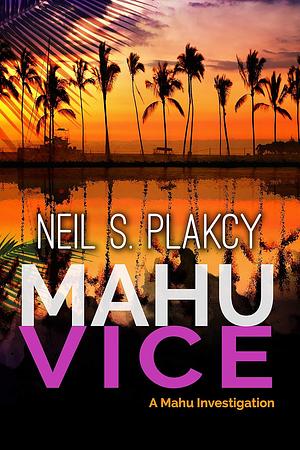 Mahu Vice by Neil S. Plakcy