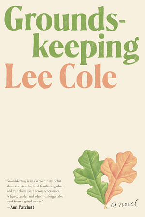 Groundskeeping by Lee Cole