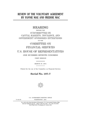 Review of the voluntary agreement by Fannie Mae and Freddie Mac by Committee on Financial Services (house), United S. Congress, United States House of Representatives