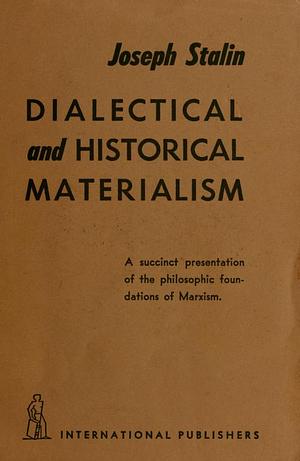 Dialectical and Historical Materialism by Joseph Stalin