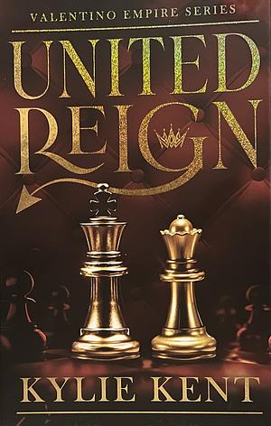 United Reign by Kylie Kent