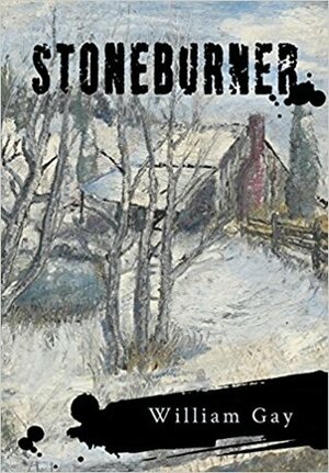 Stoneburner by William Gay