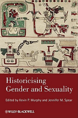 Historicising Gender and Sexuality by 