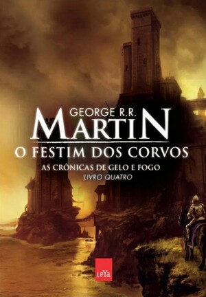 O Festim dos Corvos by George R.R. Martin