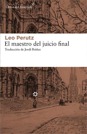 El maestro del juicio final by Leo Perutz