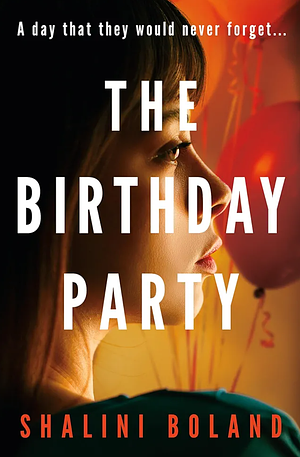 The Birthday Party by Shalini Boland