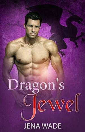 Dragon's Jewel by Jena Wade