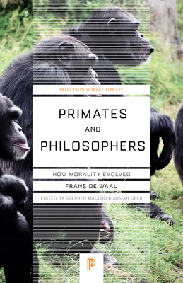 Primates and Philosophers: How Morality Evolved by Frans de Waal