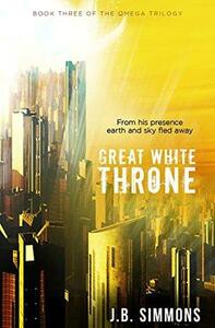 Great White Throne by J.B. Simmons