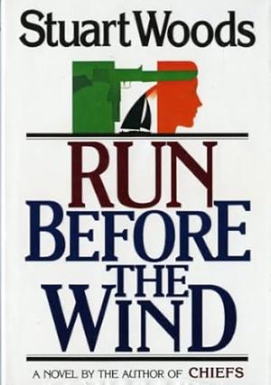 Run Before the Wind by Stuart Woods