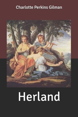 Herland by Charlotte Perkins Gilman