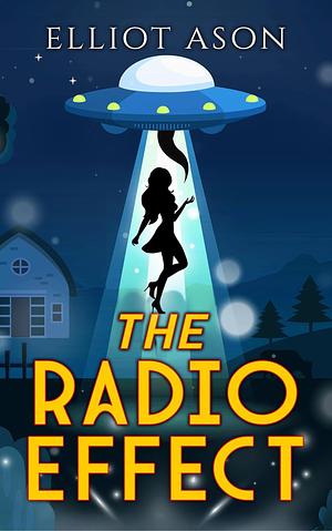 The Radio Effect by Elliot Ason