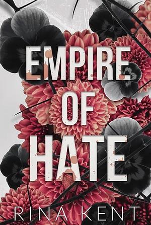 Empire of Hate: Special Edition Print by Rina Kent