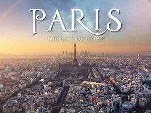 Paris: The City of Light by Alastair Horne