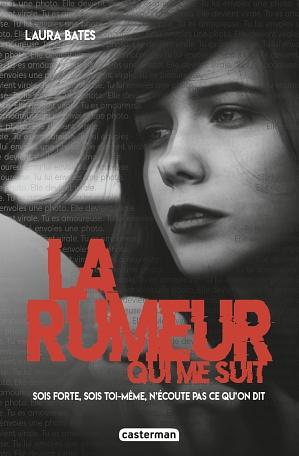 La rumeur qui me suit by Laura Bates