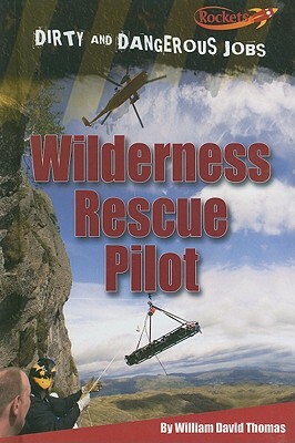 Wilderness Rescue Pilot by William David Thomas