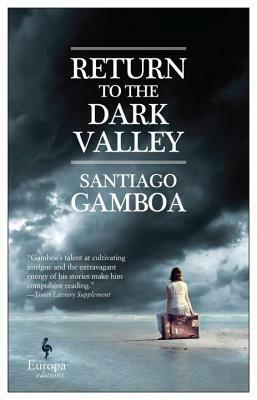 Return to the Dark Valley by Howard Curtis, Santiago Gamboa