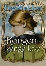 Kongen længe leve by Fay Weldon