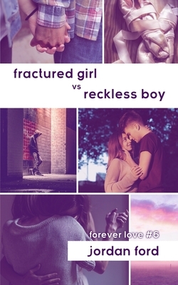 Fractured Girl vs Reckless Boy by Jordan Ford