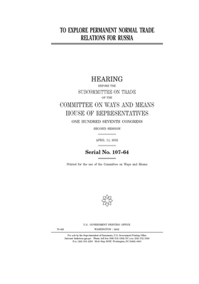 To explore permanent normal trade relations for Russia by Committee on Ways and Means (house), United States House of Representatives, United State Congress