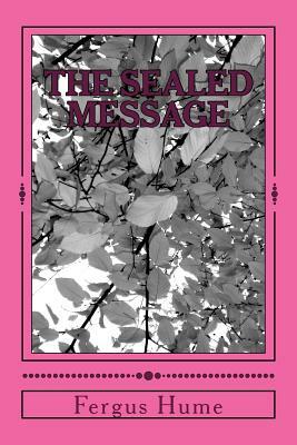 The Sealed Message by Fergus Hume