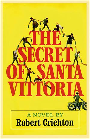 The Secret of Santa Vittoria: A Novel by Robert Crichton