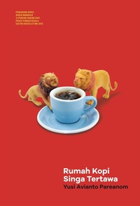 Rumah Kopi Singa Tertawa by Yusi Avianto Pareanom