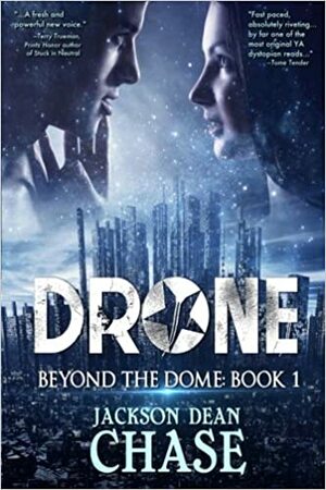 Drone: A Young Adult Dystopian Thriller by Jackson Dean Chase