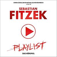 Playlist. Das Hörspiel by Sebastian Fitzek, David Nathan