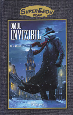 Omul invizibil by Bhupendra Ahluwalia, Sean Taylor, H.G. Wells