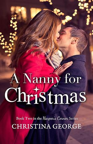 A Nanny For Christmas by Christina George