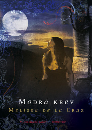 Modrá krev by Adéla Bartlová, Melissa de la Cruz