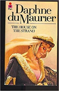 The House on the Strand by Daphne du Maurier