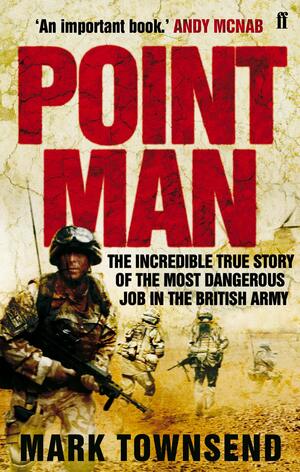 Point Man. Mark Townsend by Mark Townsend