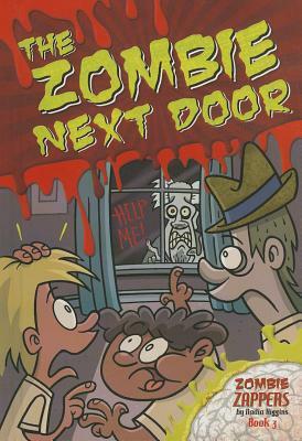 The Zombie Next Door by Nadia Higgins