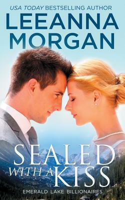 Sealed WIth A Kiss by Leeanna Morgan