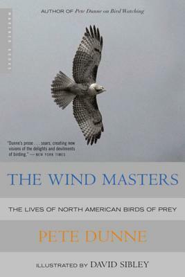 The Wind Masters: The Lives of North American Birds of Prey by Pete Dunne