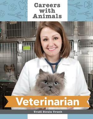 Veterinarian by Dean Miller, Trudi Strain Trueit