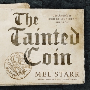 The Tainted Coin by Mel Starr