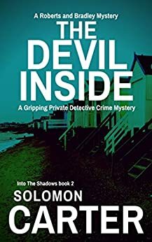 The Devil Inside: A Gripping Private Detective Mystery by Solomon Carter