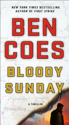 Bloody Sunday: A Thriller by Ben Coes