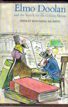 Elmo Doolan and the Search for the Golden Mouse by Shirley Rousseau Murphy