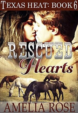Rescued Hearts by Amelia Rose