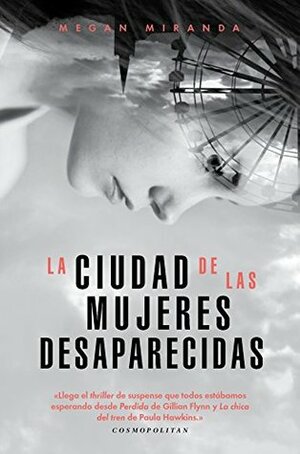La ciudad de las mujeres desaparecidas by Megan Miranda